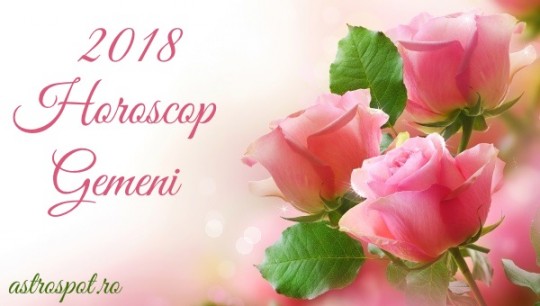 Horoscop Gemeni 2018