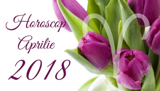 Horoscop Berbec Aprilie 2018