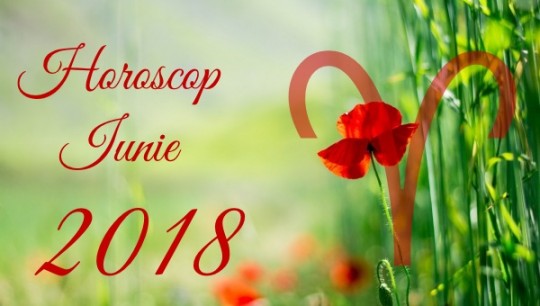 Horoscop Berbec Iunie 2018