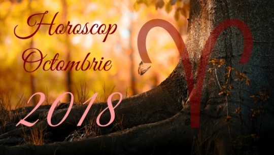 Horoscop berbec Octombrie 2018