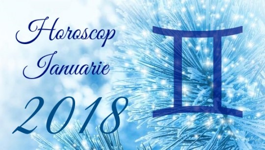 Horoscop Gemeni Ianuarie 2018