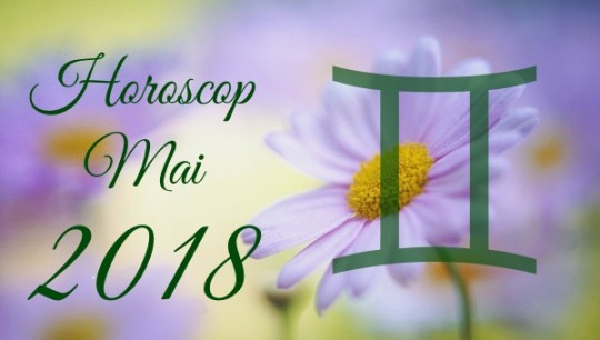 Horoscop Gemeni Mai 2018