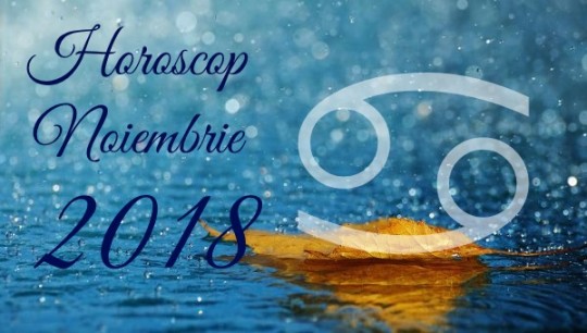 Horoscop Rac Noiembrie 2018