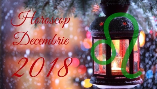 Horoscop Leu Decembrie 2018 