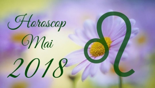 Horoscop Leu Mai 2018