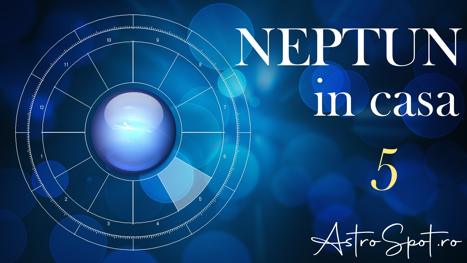 Neptun in casa 5